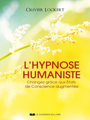 cover image of L'hypnose humaniste--Changez grâce aux États de Conscience augmentée